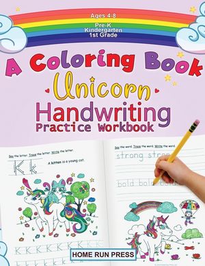 A Coloring Book Handwriting Practice Workbook: Unicorn Book Ages 4-8, Pre K, Kindergarten, 1st Grade Books image number 0
