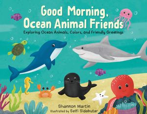 Good Morning, Ocean Animal Friends image number 0