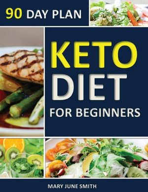 Keto Diet 90 Day Plan for Beginners: 100 Pages ketogenic Diet Plan (Essential Guide to Living Healthy Book) image number 0