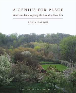 A Genius for Place: American Landscapes of the Country Place Era image number 0