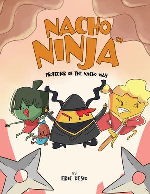 Nacho Ninja - Protector of the Nacho Way: kids ninja books / kids ninja books set image number 0