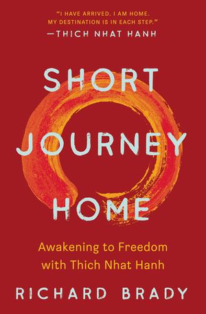 Short Journey Home: Awakening to Freedom with Thich Nhat Hanh image number 0