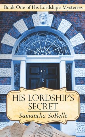 His Lordship's Secret: Book One of His Lordship's Mysteries image number 0