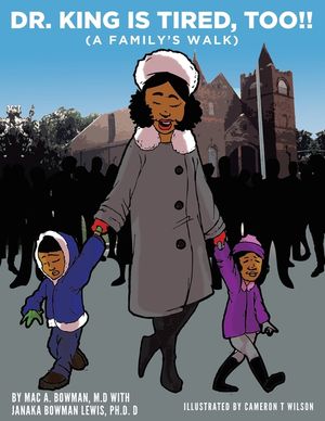 Dr. King Is Tired Too!!: (A Family's Walk) image number 0