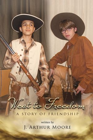 West to Freedom: A Story of Friendship image number 0