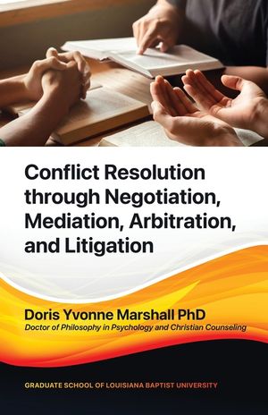 Conflict Resolution through Negotiation, Mediation, Arbitration, and Litigation image number 0