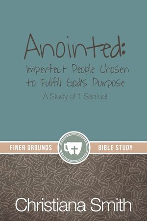 Anointed: A Study of 1 Samuel image number 0