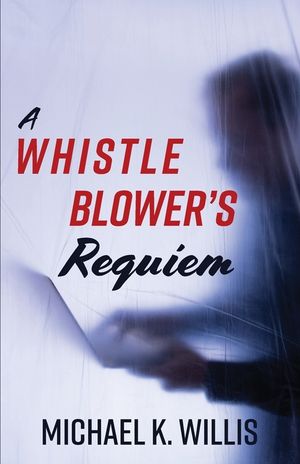 A Whistleblower's Requiem image number 0