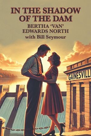 In the Shadow of the Dam: BERTHA 'VAN' EDWARDS NORTH with Bill Seymour image number 0