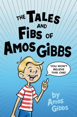 The Tales and Fibs of Amos Gibbs image number 0