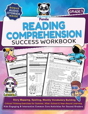 Reading Comprehension 2nd Grade Success Workbook: Story Mapping, Spelling, Weekly Vocabulary Building Critical Thinking Exercises for Summer, After-Sc image number 0