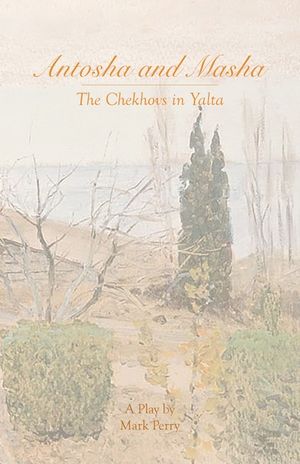 Antosha and Masha: The Chekhovs in Yalta image number 0