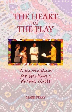 The Heart of the Play: A curriculum for starting a drama circle image number 0