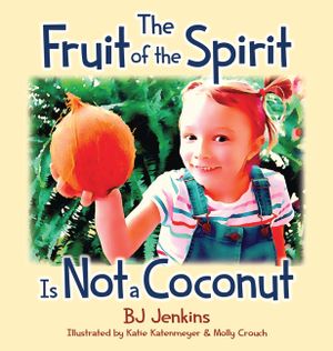 The Fruit of the Spirit is Not a Coconut image number 0