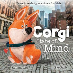 Corgi State of Mind - Pawsitive daily mantras for kids image number 0