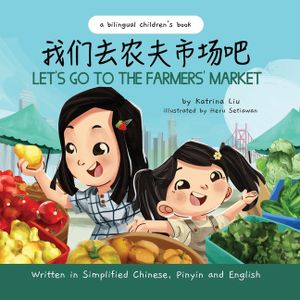 Let's Go to the Farmers' Market - Written in Simplified Chinese, Pinyin, and English image number 0
