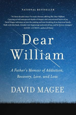 Dear William: A Father's Memoir of Addiction, Recovery, Love, and Loss image number 0