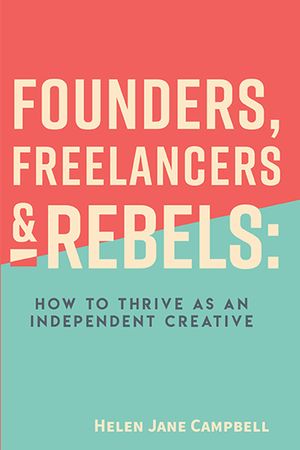 Founders, Freelancers & Rebels: How to Thrive as an Independent Creative image number 0