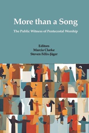 More Than a Song: The Public Witness of Pentecostal Worship image number 0