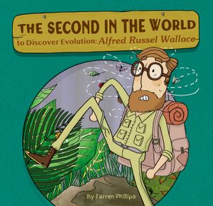 The Second in the World to Discover Evolution: Alfred Russel Wallace image number 0