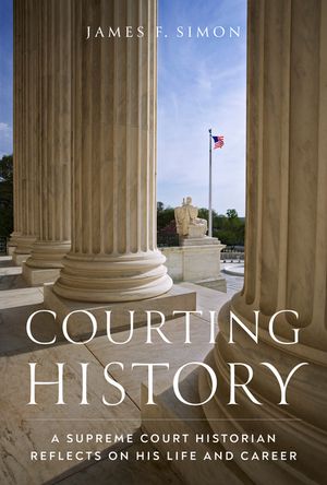Courting History: A Supreme Court Historian Reflects on His Life and Career image number 0