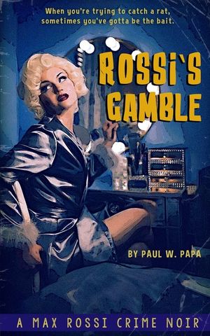 Rossi's Gamble: A Max Rossi Crime Noir image number 0