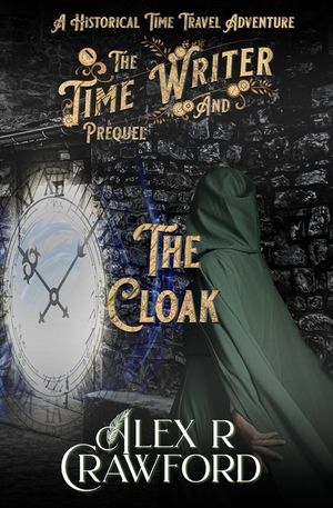 The Time Writer and The Cloak: A Historical Time Travel Adventure image number 0