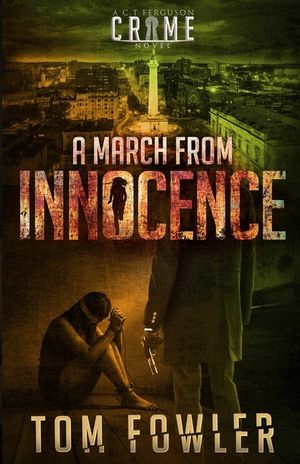 A March from Innocence: A C.T. Ferguson Crime Novel image number 0
