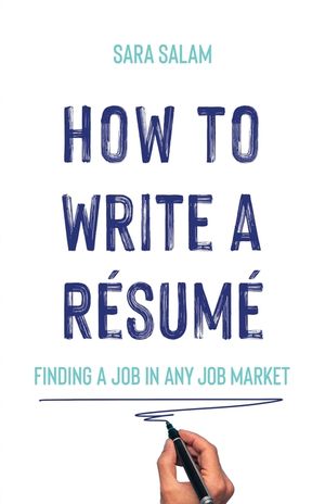 How to Write a R&eacute;sum&eacute;: Finding a Job in Any Job Market image number 0