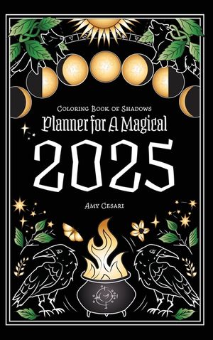 Coloring Book of Shadows: Planner for a Magical 2025 image number 0