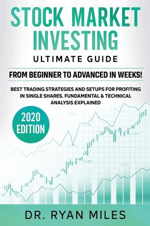 Stock Market Investing Ultimate Guide: From Beginners to Advance in weeks! Best Trading Strategies and Setups for Profiting in Single Shares Fundament image number 0
