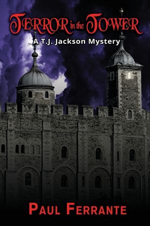 Terror in the Tower: A T. J. Jackson Mystery image number 0