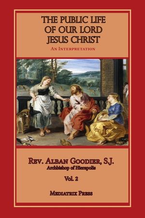 Public Life of Our Lord Jesus Christ, vol. 2 image number 0