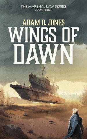 Wings of Dawn: Marshal Law - Book Three image number 0