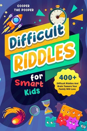 Difficult Riddles for Smart Kids: 400+ Difficult Riddles and Brain Teasers Your Family Will Love (Vol 1) image number 0
