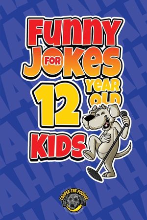 Funny Jokes for 12 Year Old Kids: 100+ Crazy Jokes That Will Make You Laugh Out Loud! image number 0
