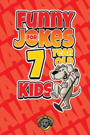 Funny Jokes for 7 Year Old Kids: 100+ Crazy Jokes That Will Make You Laugh Out Loud! image number 0