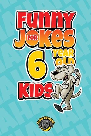 Funny Jokes for 6 Year Old Kids: 100+ Crazy Jokes That Will Make You Laugh Out Loud! image number 0
