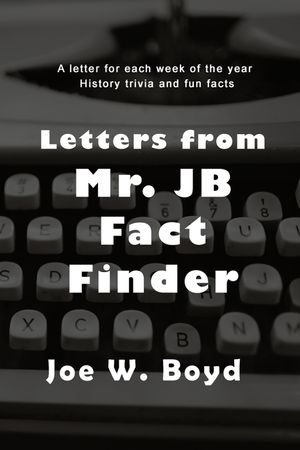Letters from Mr. J B Fact Finder image number 0
