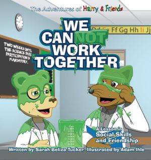 We Cannot Work Together: A lesson in Social Skills and Friendship image number 0