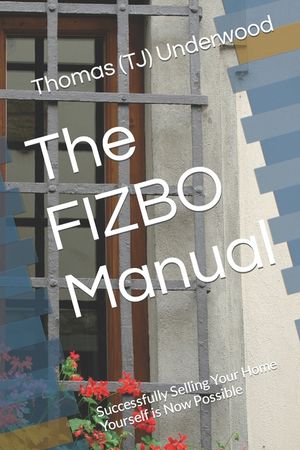 The FIZBO Manual: Successfully Selling Your Home Yourself is Now Possible image number 0