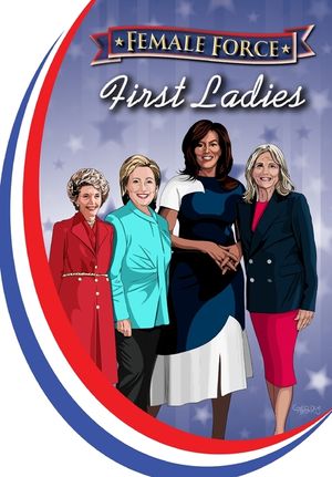 Female Force: First Ladies: Michelle Obama, Jill Biden, Hillary Clinton and Nancy Reagan image number 0
