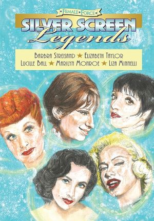 Female Force: Silver Screen Legends: Barbra Streisand, Elizabeth Taylor, Lucille Ball, Marilyn Monroe and Liza Minnelli image number 0
