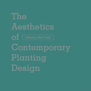The Aesthetics of Contemporary Planting Design image number 0