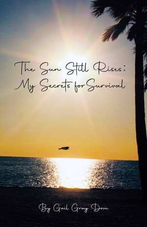 The Sun Still Rises: My Secrets for Survival image number 0