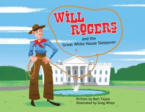 Will Rogers and the Great White House Sleepover image number 0