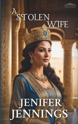A Stolen Wife: A Biblical Historical story featuring an Inspiring Woman image number 0