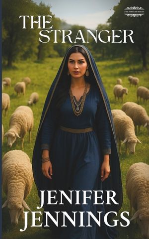 The Stranger: A Biblical Historical featuring the faith journey of Rebekah image number 0
