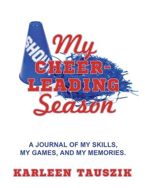 My Cheerleading Season: A journal of my skills, my games, and my memories. image number 0