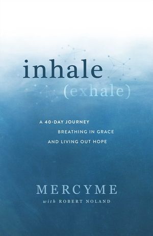 Inhale Exhale: A 40-Day Journey Breathing in Grace and Living Out Hope image number 0